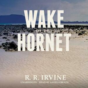 Wake of the Hornet by R. R. Irvine