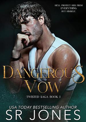 Dangerous Vow by S.R. Jones