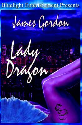 Lady Dragon by James Gordon