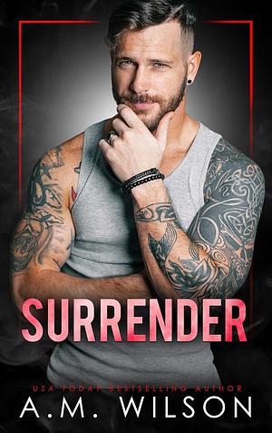 Surrender by A.M. Wilson