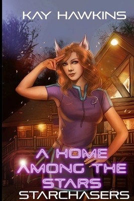 A Home Among The Stars by Kay Hawkins