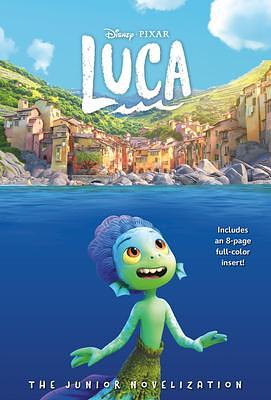Luca: The Junior Novelization by The Walt Disney Company, Steve Behling, Steve Behling