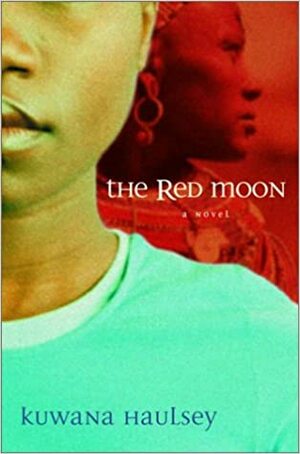 The Red Moon by Kuwana Haulsey