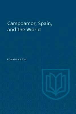 Campoamor, Spain, and the World by Ronald Hilton