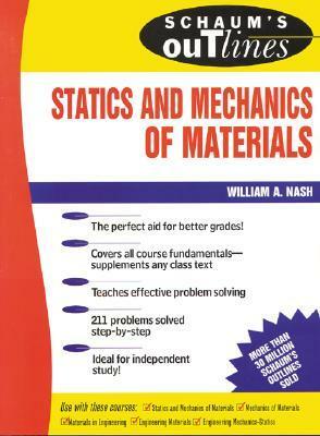 Schaum's Outline of Statics and Mechanics of Materials by William A. Nash