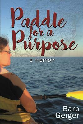 Paddle for a Purpose by Barb Geiger