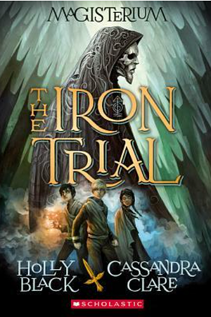 The Iron Trial by Holly Black