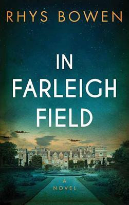 In Farleigh Field by Rhys Bowen