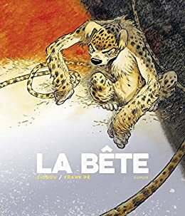 La Bête (Le Marsupilami de Zidrou et Frank Pé #1) by Zidrou, Frank Pé