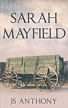 Sarah Mayfield by J.S. Anthony