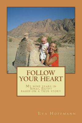 Follow your heart by Eva Hoffmann