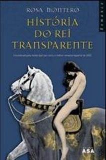 História do Rei Transparente by Rosa Montero