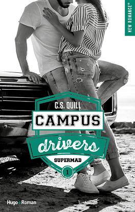 Campus drivers - Tome 01 : Supermad - épisode 1 by C.S. Quill