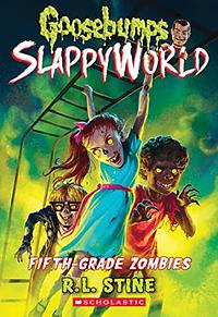 Fifth-Grade Zombies by R.L. Stine