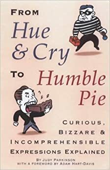 From Hue and Cry to Humble Pie (Reference) by Judy Parkinson