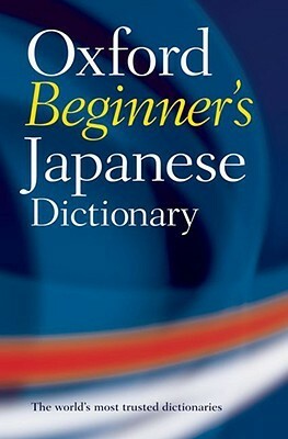 Oxford Beginner's Japanese Dictionary by Oxford University Press
