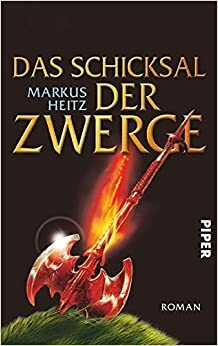 Das Schicksal der Zwerge by Markus Heitz