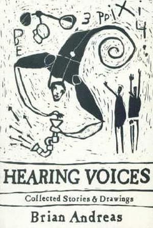 Hearing Voices - Collected Stories & Drawings by Brian Andreas, Brian Andreas