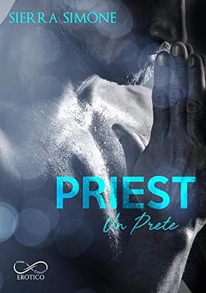 Priest: Un prete by Sierra Simone
