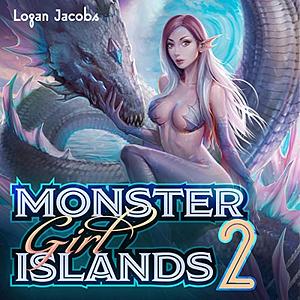 Monster Girl Islands 2 by Logan Jacobs