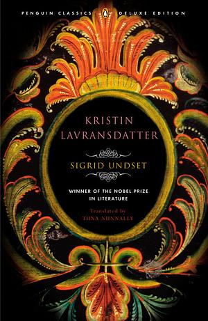 Kristin Lavransdatter by Sigrid Undset