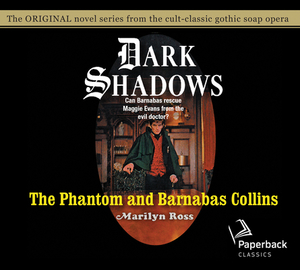 The Phantom and Barnabas Collins, Volume 10 by Marilyn Ross