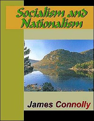 Socialism and Nationalism by James Connolly