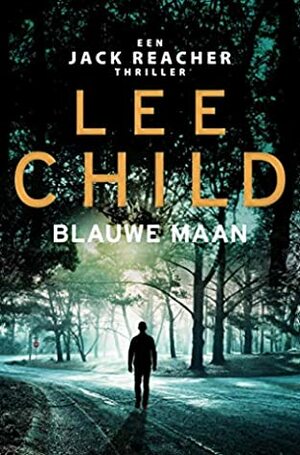 Blauwe maan by Lee Child