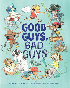 Good Guys, Bad Guys by Joanne Rocklin