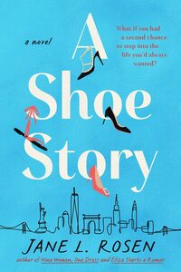 A Shoe Story by Jane L. Rosen