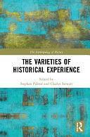 The Varieties of Historical Experience by Charles Stewart, Stephan Palmié