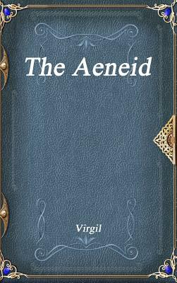 The Aeneid by Virgil