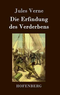 Die Erfindung des Verderbens by Jules Verne