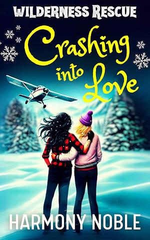 Crashing Into Love by Harmony Noble