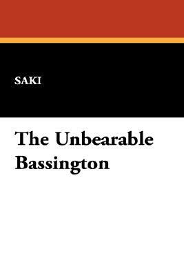 The Unbearable Bassington by Saki