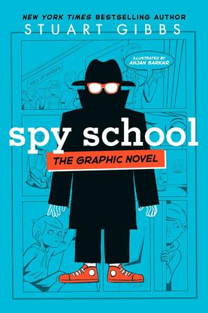 Spy School: The Graphic Novel by Stuart Gibbs