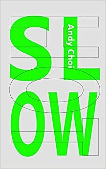 Slow Hot by Andy Choi