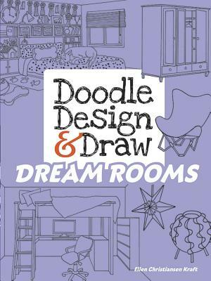 Doodle Design & Draw Dream Rooms by Ellen Christiansen Kraft