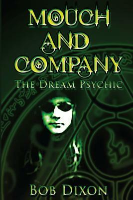 Mouch and Company: The Dream Psychic by Bob Dixon