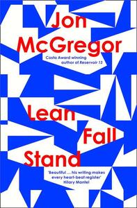 Lean Fall Stand by Jon McGregor