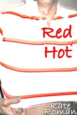 Red Hot by Kate Roman