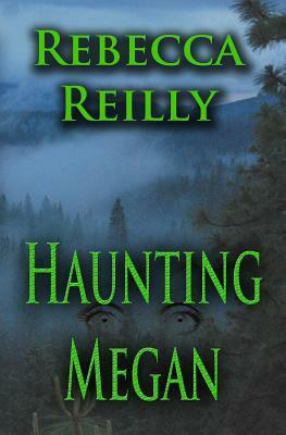 Haunting Megan by Rebecca Reilly