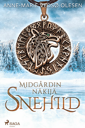 Snehild: Midgårdin näkijä by Anne-Marie Vedsø Olesen