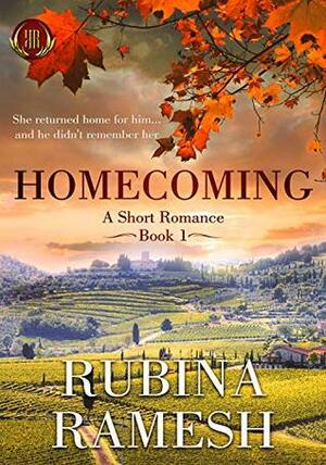 Homecoming: A Second Chance Romance by Rubina Ramesh