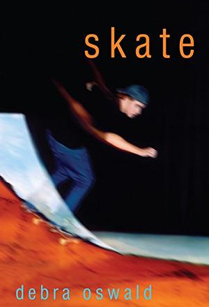 Skate by Debra Oswald