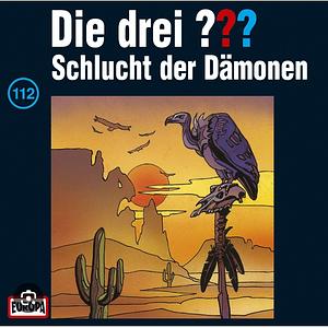 Die drei ??? - Schlucht der Dämonen: Folge 112 by Marco Sonnleitner