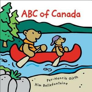 ABC of Canada by Per-Henrik Gürth, Kim Bellefontaine