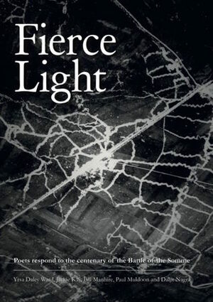 Fierce Light by Bill Manhire, Yrsa Daley-Ward, Daljit Nagra, Jackie Kay, Paul Muldoon