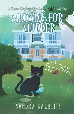 Meowing for Murder by Sandra Baublitz