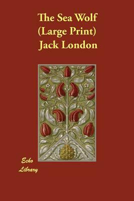 The Sea Wolf by Jack London